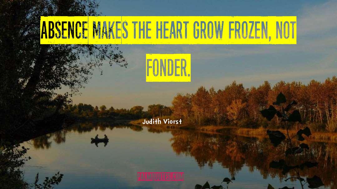 Fonder quotes by Judith Viorst