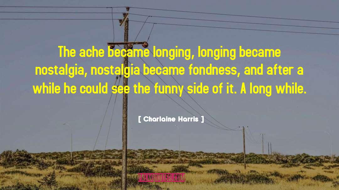 Fondness quotes by Charlaine Harris