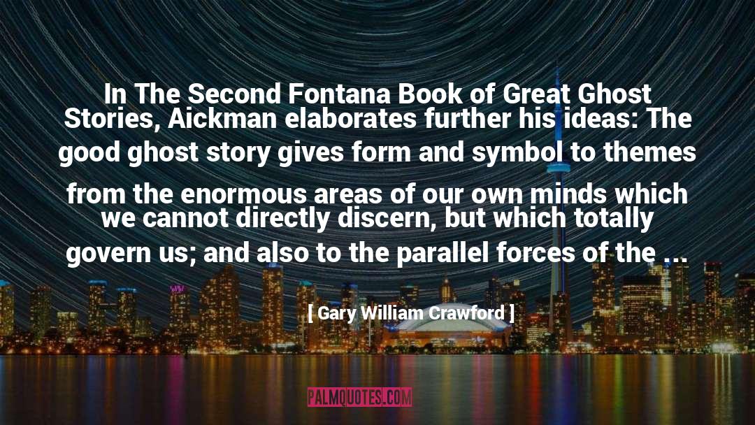 Fontana quotes by Gary William Crawford