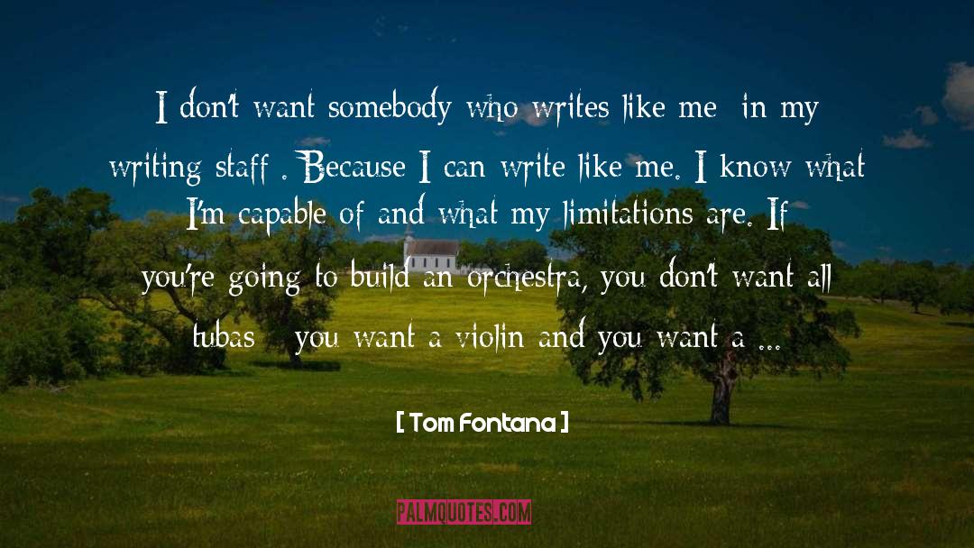 Fontana quotes by Tom Fontana