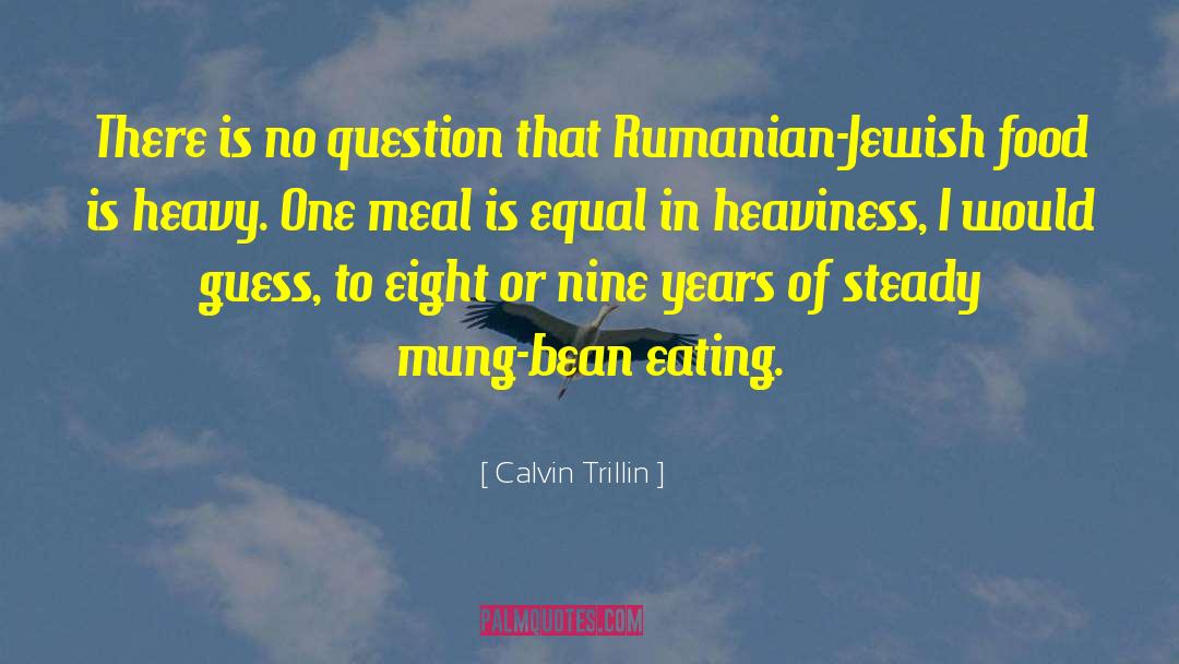 Food Additction quotes by Calvin Trillin