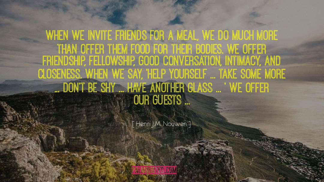 Food And Drink quotes by Henri J.M. Nouwen