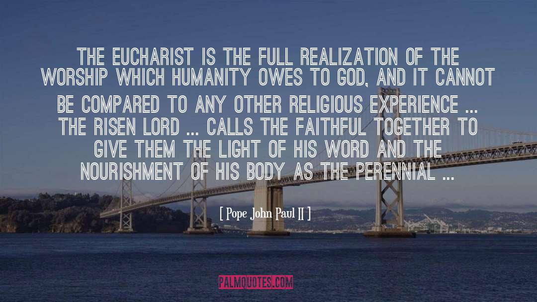 Food As Nourishment quotes by Pope John Paul II