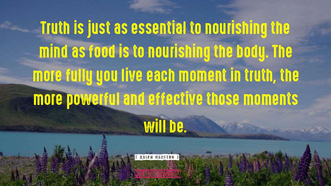 Food As Nourishment quotes by Ralph Marston