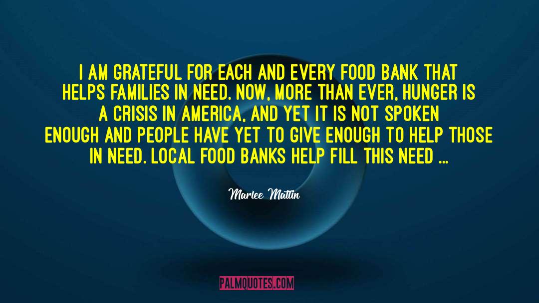 Food Banks quotes by Marlee Matlin