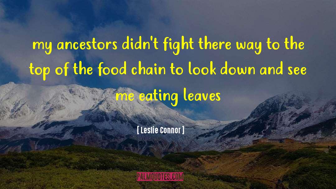 Food Chain quotes by Leslie Connor