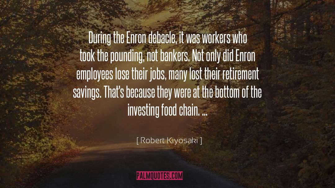 Food Chain quotes by Robert Kiyosaki