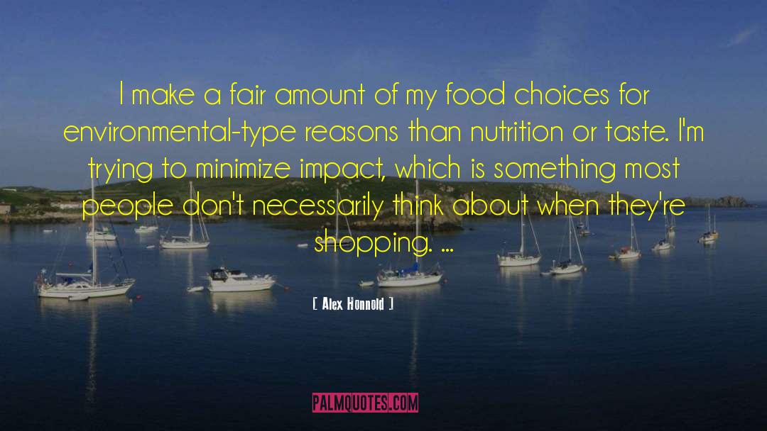 Food Choices quotes by Alex Honnold