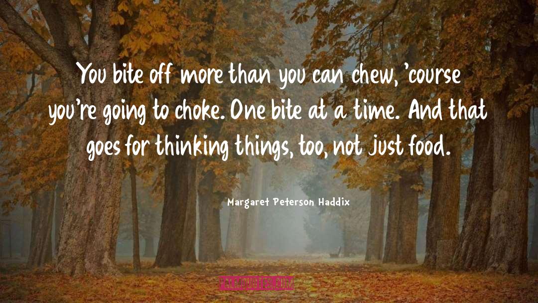 Food Choices quotes by Margaret Peterson Haddix