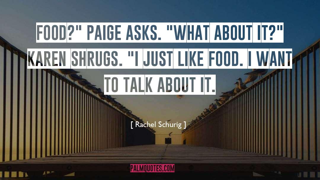 Food Comas quotes by Rachel Schurig