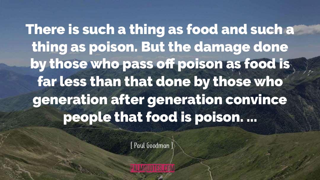 Food Culture quotes by Paul Goodman