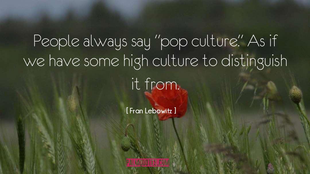 Food Culture quotes by Fran Lebowitz