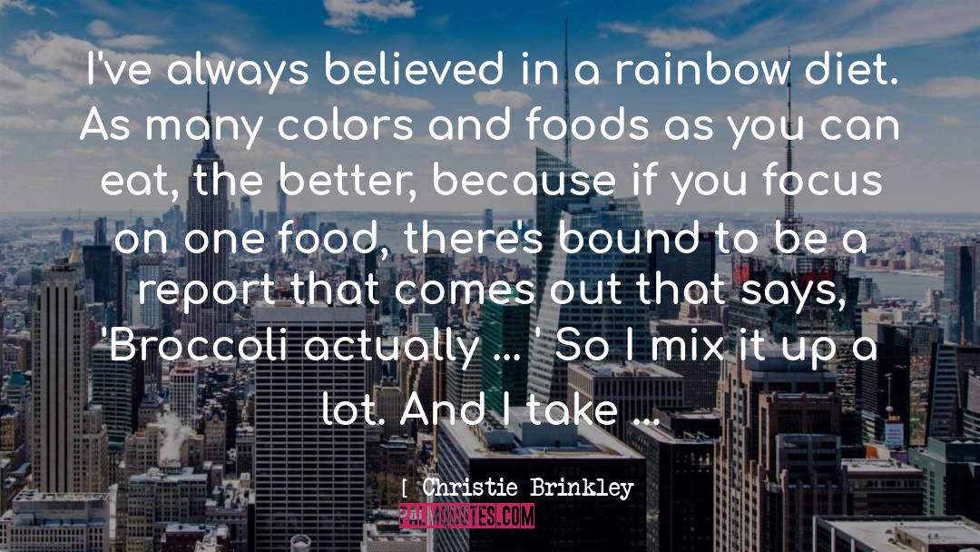 Food Culture quotes by Christie Brinkley