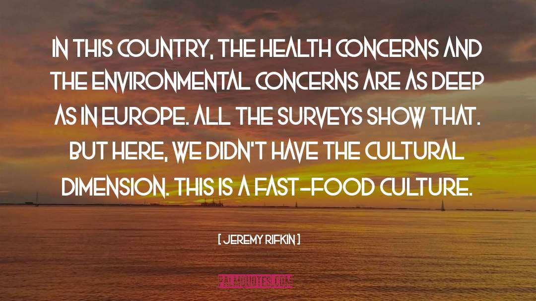 Food Culture quotes by Jeremy Rifkin