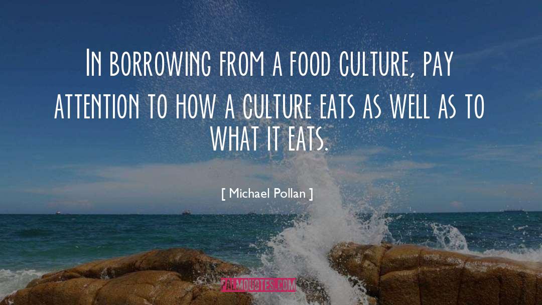 Food Culture quotes by Michael Pollan