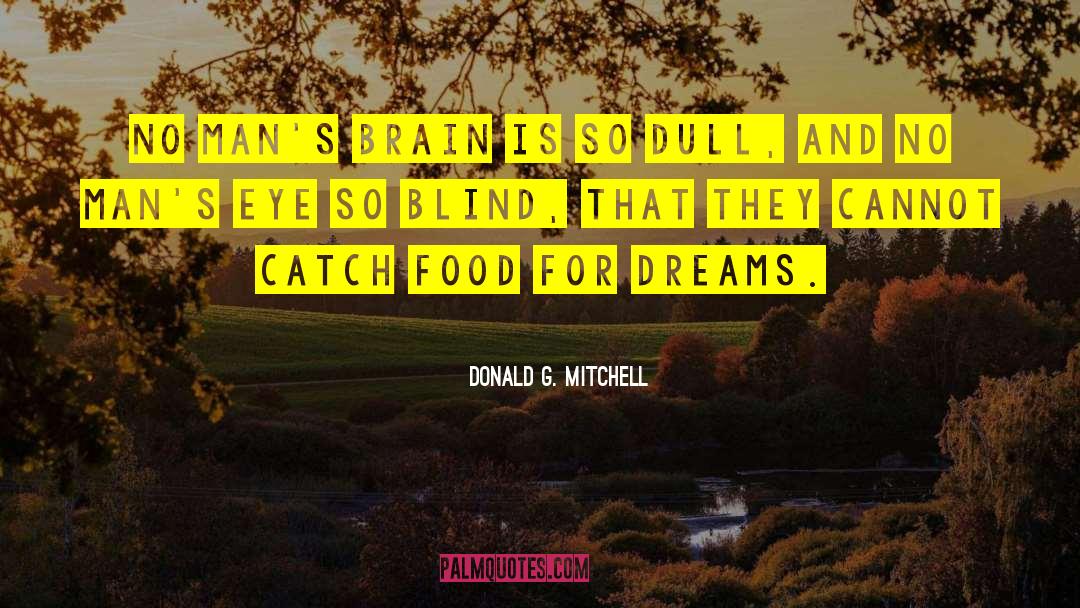 Food For Brain quotes by Donald G. Mitchell