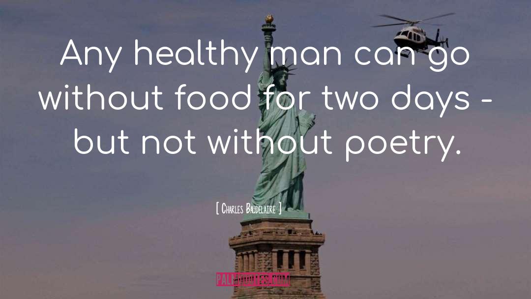 Food For Taste quotes by Charles Baudelaire