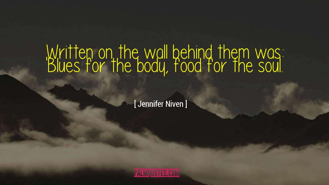 Food For The Soul quotes by Jennifer Niven