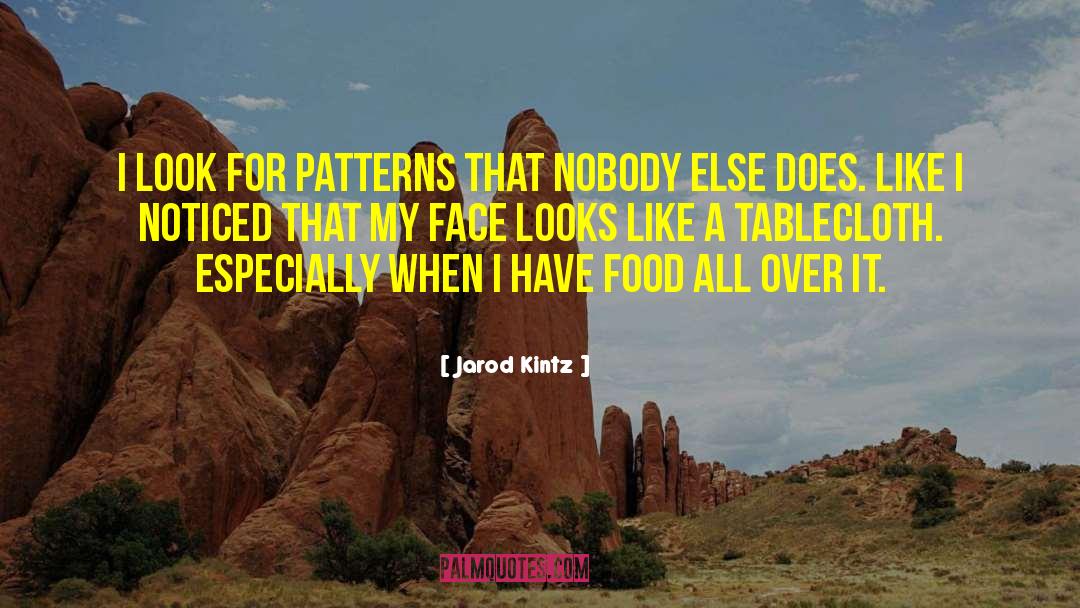 Food For Thoughht quotes by Jarod Kintz