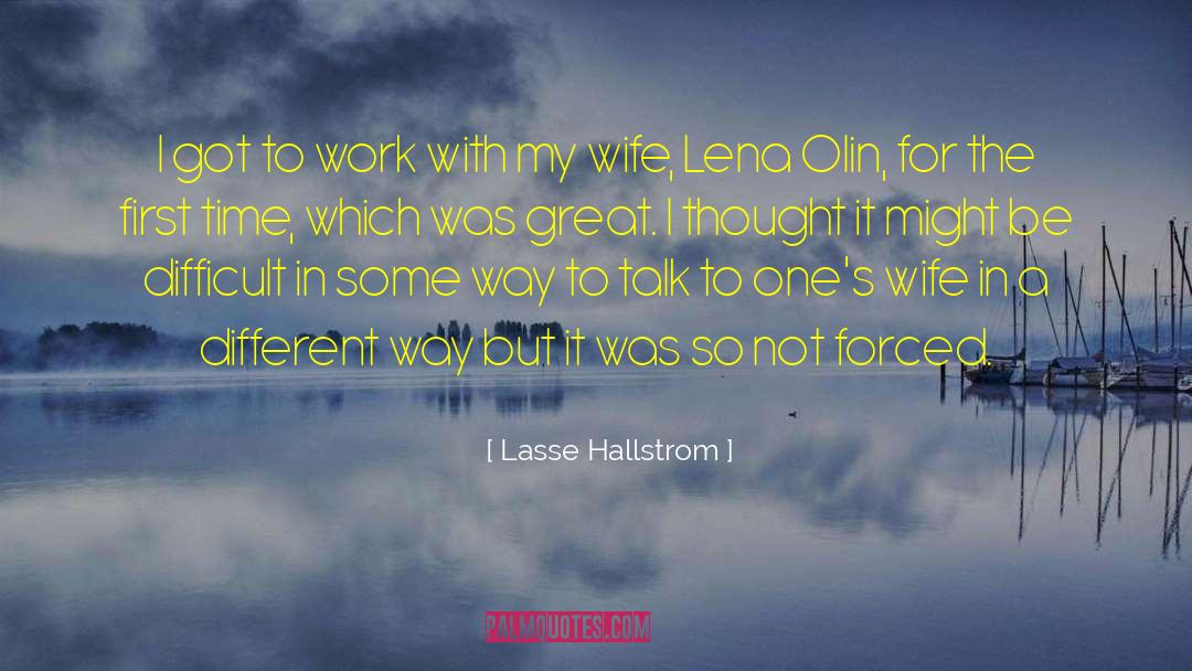 Food For Thought Food quotes by Lasse Hallstrom