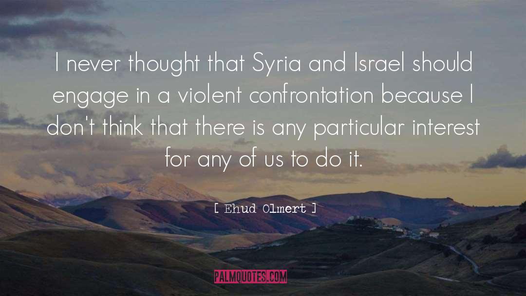 Food For Thought Food quotes by Ehud Olmert