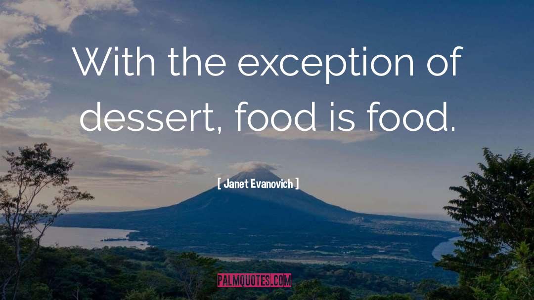 Food Groups quotes by Janet Evanovich