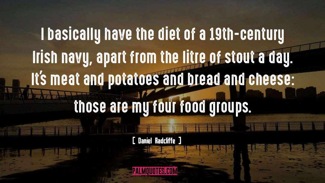 Food Groups quotes by Daniel Radcliffe