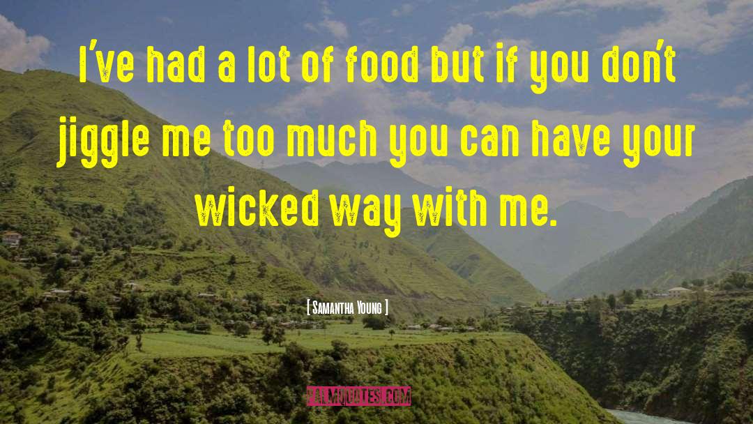 Food Guides quotes by Samantha Young