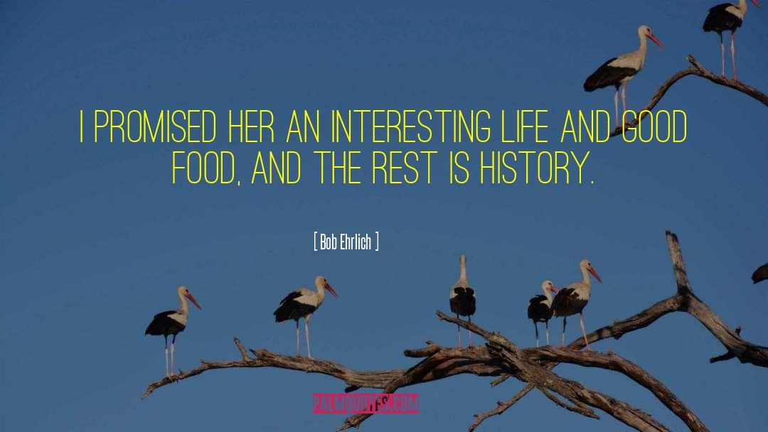 Food History quotes by Bob Ehrlich