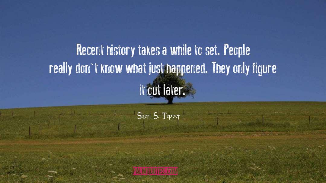 Food History quotes by Sheri S. Tepper