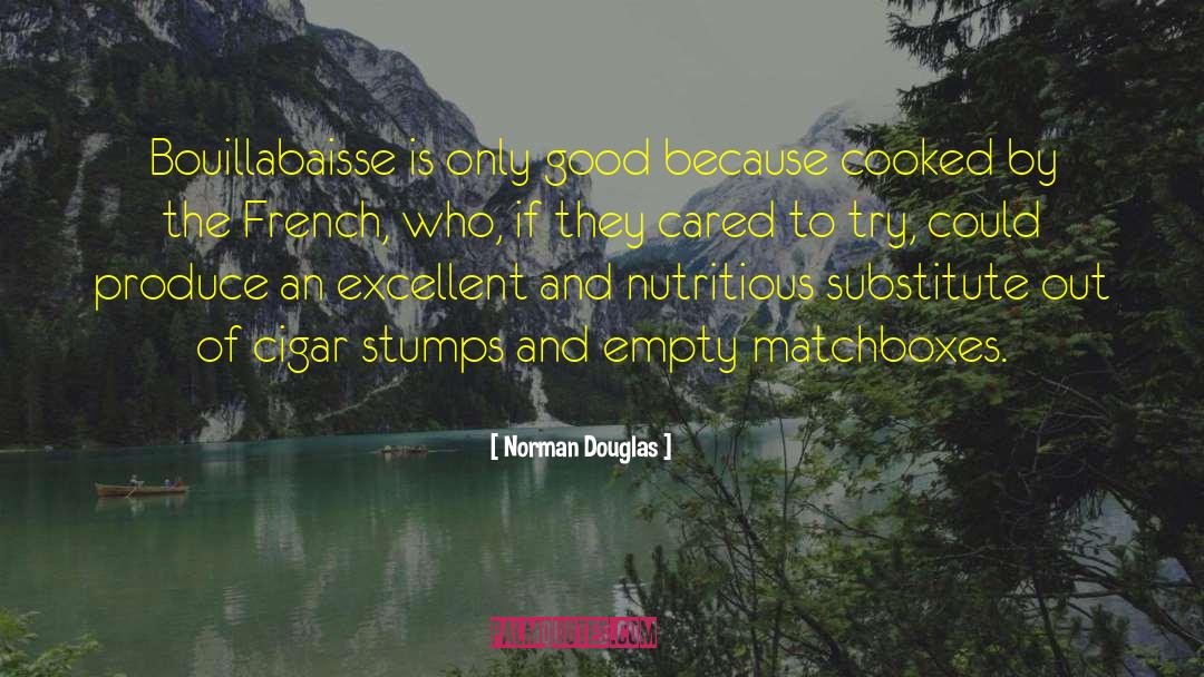 Food Humor quotes by Norman Douglas