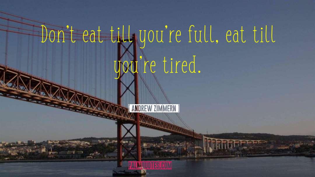 Food Humor quotes by Andrew Zimmern