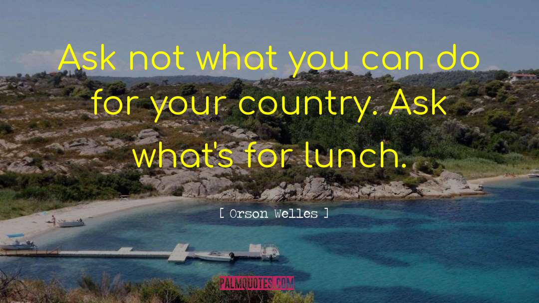 Food Humor quotes by Orson Welles