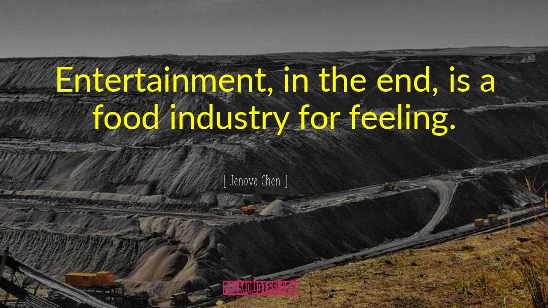 Food Industry quotes by Jenova Chen