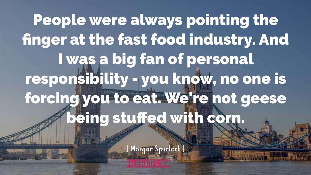 Food Industry quotes by Morgan Spurlock