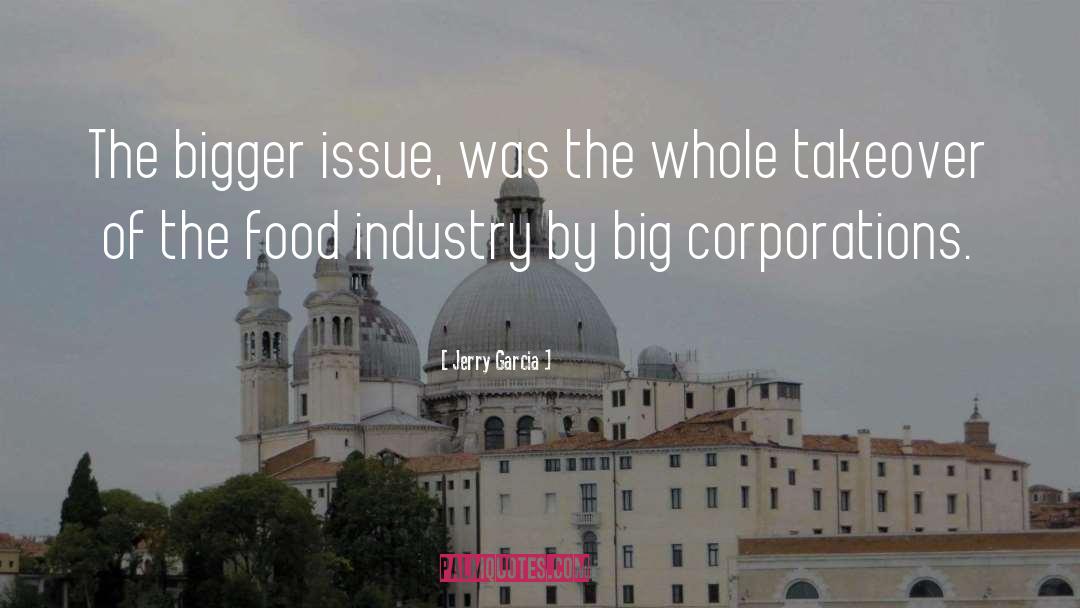 Food Industry quotes by Jerry Garcia