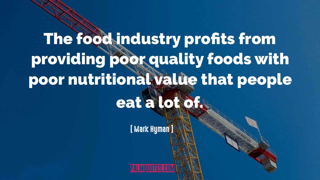 Food Industry quotes by Mark Hyman