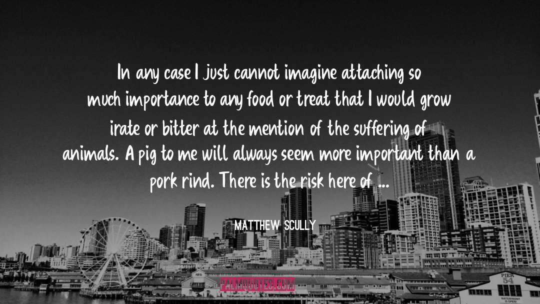Food Justice quotes by Matthew Scully
