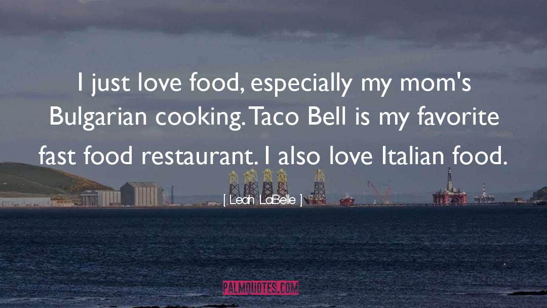 Food Love quotes by Leah LaBelle