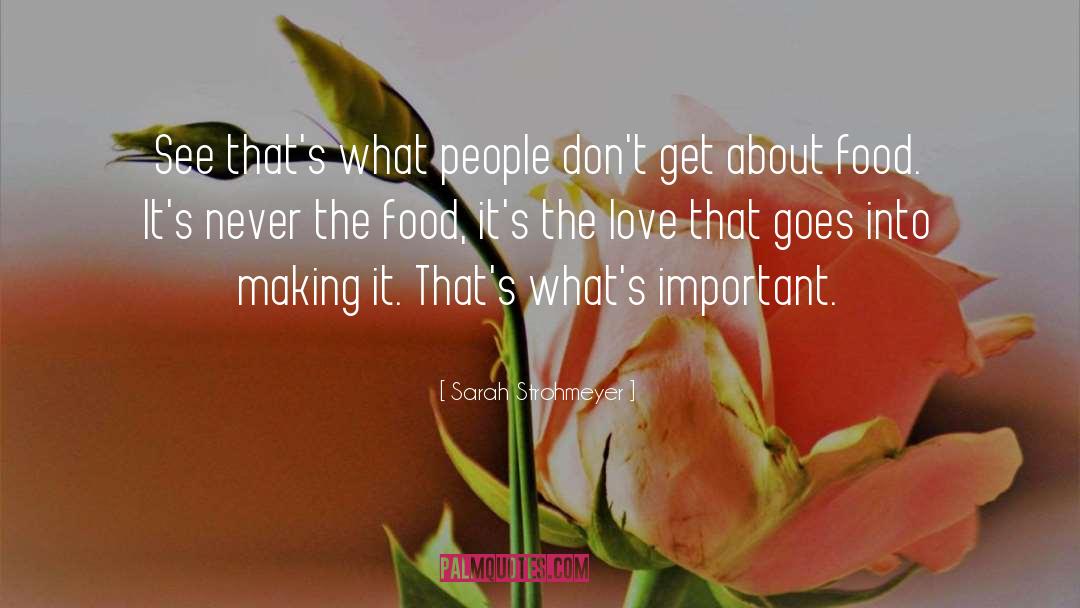 Food Love quotes by Sarah Strohmeyer