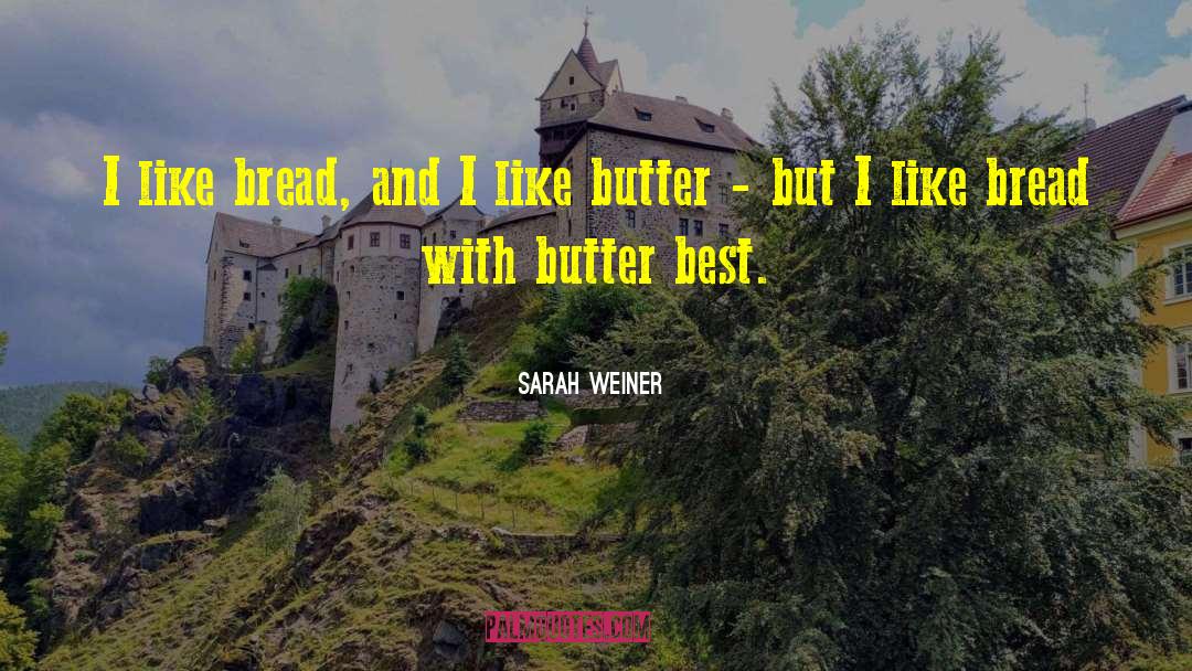 Food Love quotes by Sarah Weiner