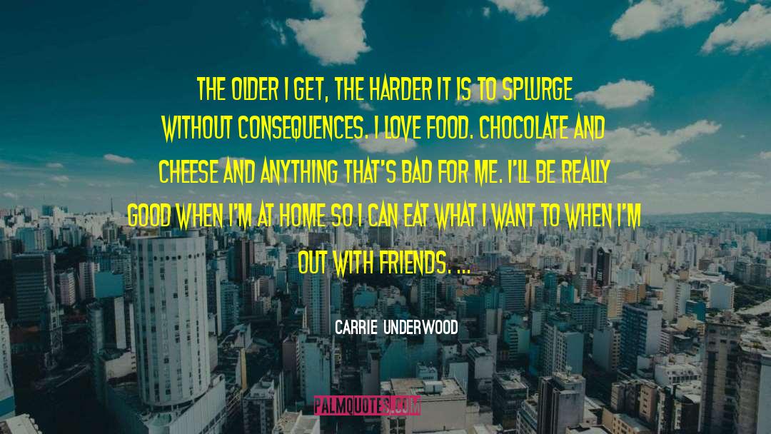 Food Love quotes by Carrie Underwood