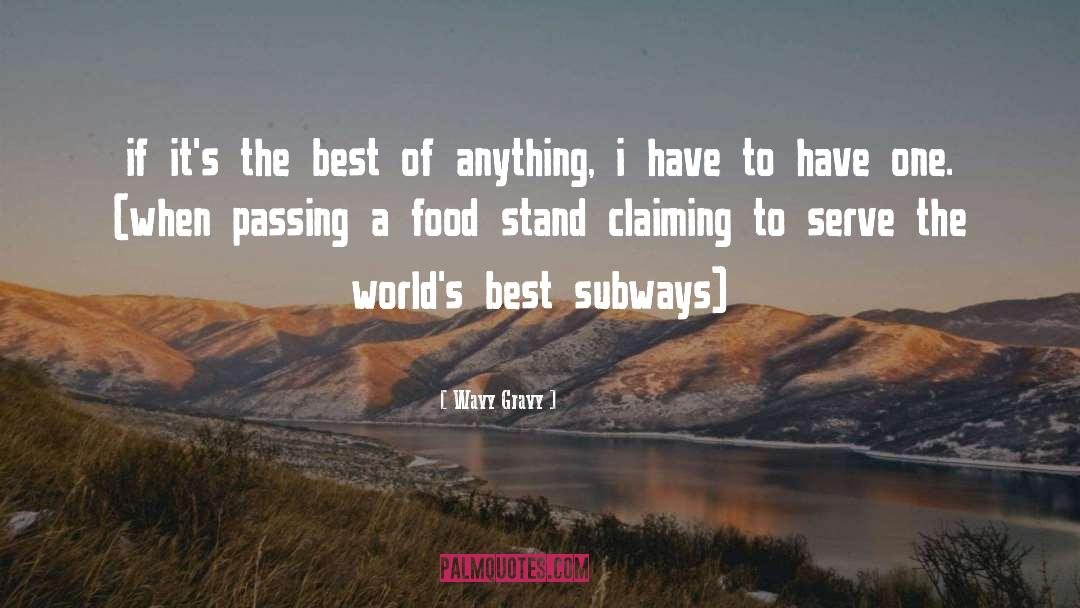 Food Lovers quotes by Wavy Gravy