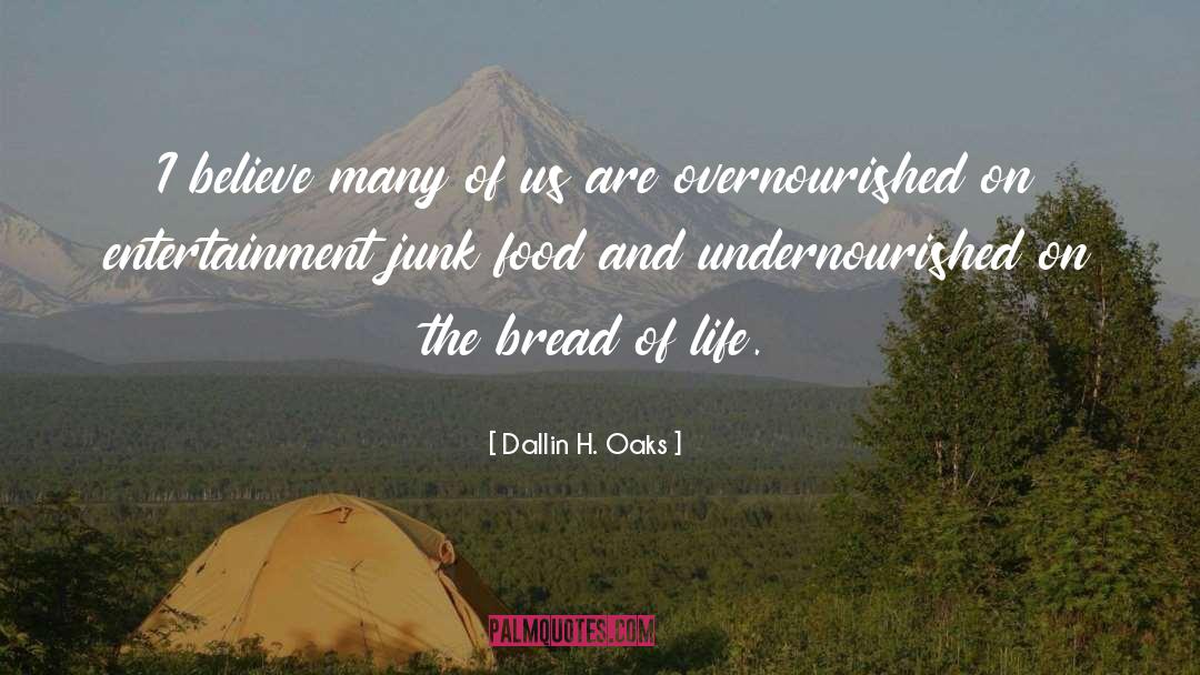 Food Of The Gods quotes by Dallin H. Oaks