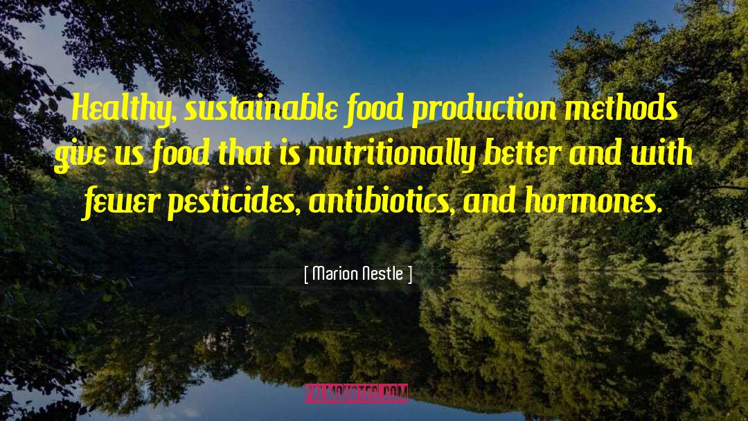 Food Production quotes by Marion Nestle