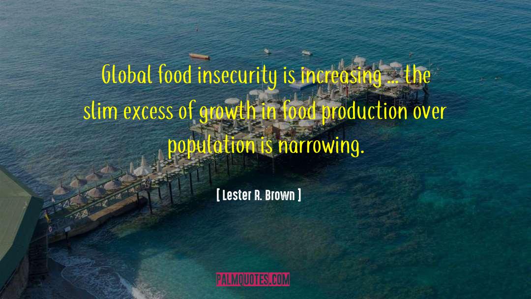 Food Production quotes by Lester R. Brown