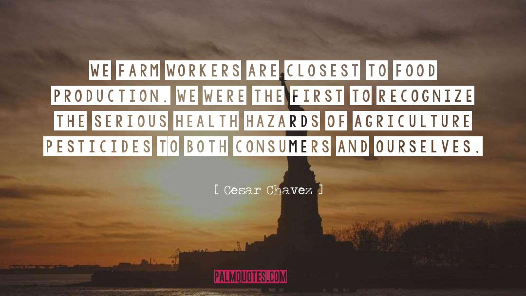 Food Production quotes by Cesar Chavez