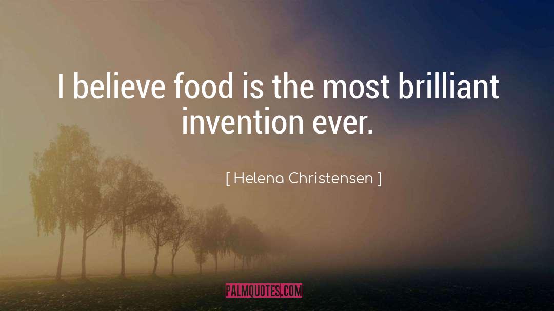 Food quotes by Helena Christensen