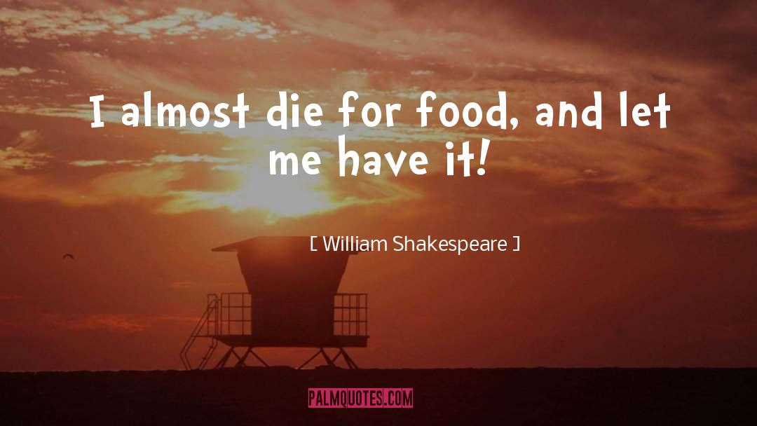 Food Regulation quotes by William Shakespeare