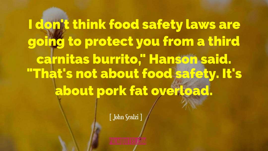 Food Safety quotes by John Scalzi